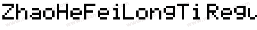 ZhaoHeFeiLongTi Regular字体转换